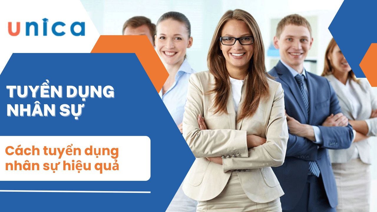 6 Cách tuyển dụng nhân sự hiệu quả nhất hiện nay