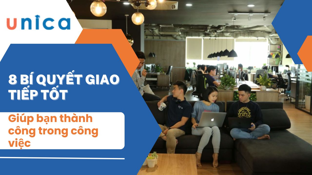 8 bí quyết giao tiếp tốt giúp bạn thành công trong công việc