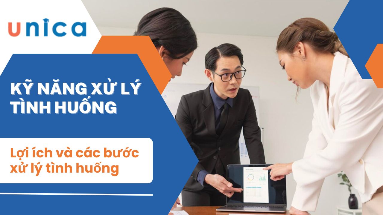 Kỹ năng xử lý tình huống: Lợi ích và các bước xử lý tình huống