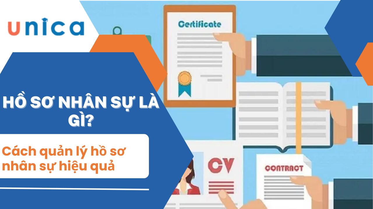 Hồ sơ nhân sự là gì? Cách quản lý hồ sơ nhân sự hiệu quả nhất