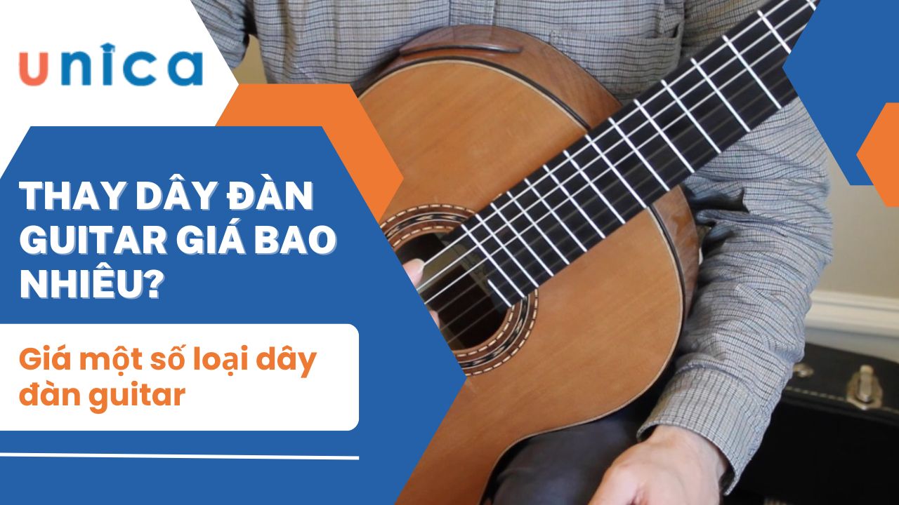 Thay dây đàn guitar giá bao nhiêu? Giá một số loại dây đàn guitar