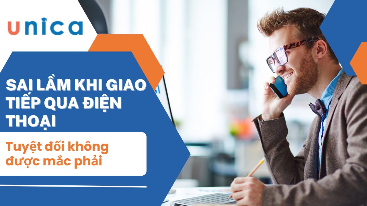 Sai lầm khi giao tiếp qua điện thoại tuyệt đối không được mắc phải