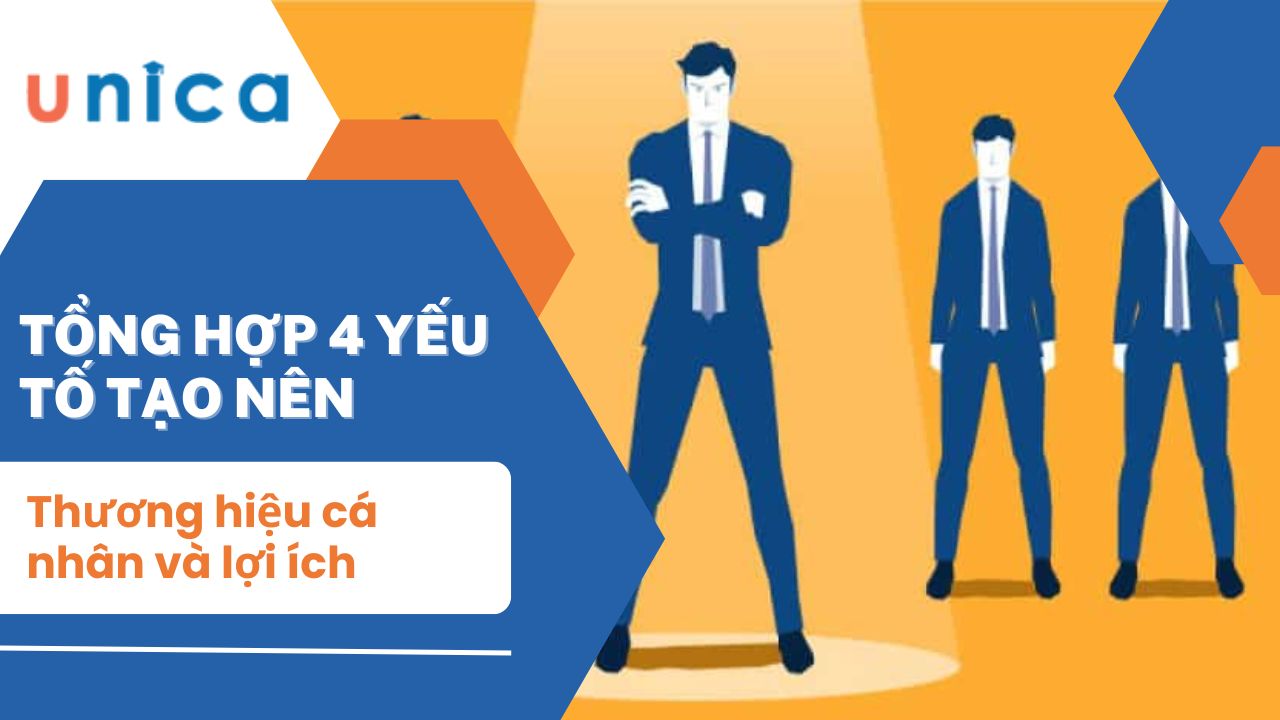 Tổng hợp 4 yếu tố tạo nên thương hiệu cá nhân và lợi ích đem lại