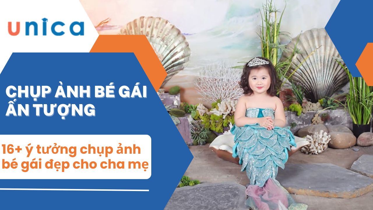 16+ ý tưởng chụp ảnh cho bé gái đẹp và ấn tượng cha mẹ nên biết