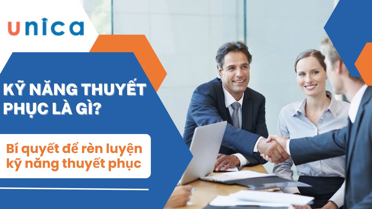 Kỹ năng thuyết phục là gì? Cách rèn luyện kỹ năng thuyết phục