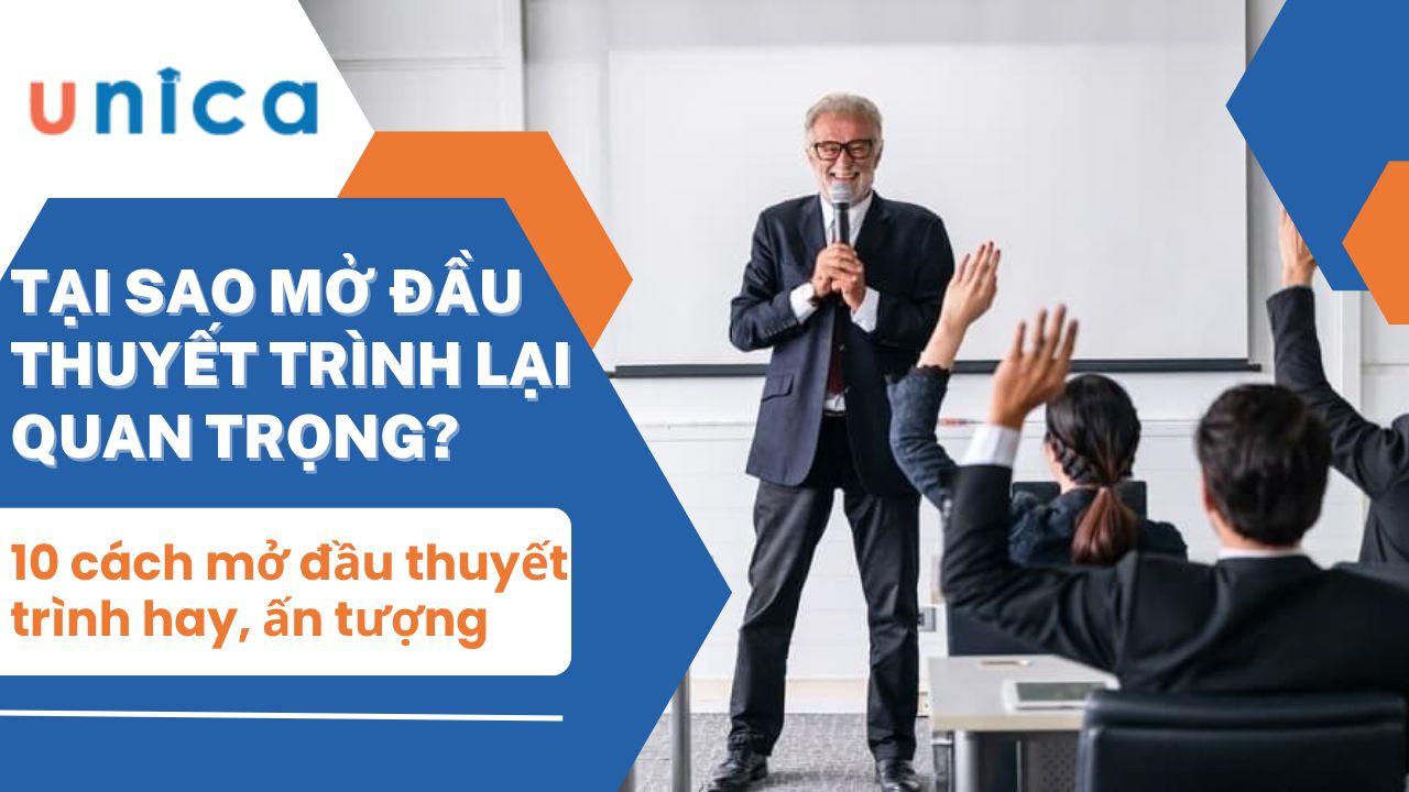 10 cách mở đầu bài thuyết trình hay và ấn tượng ai cũng mê