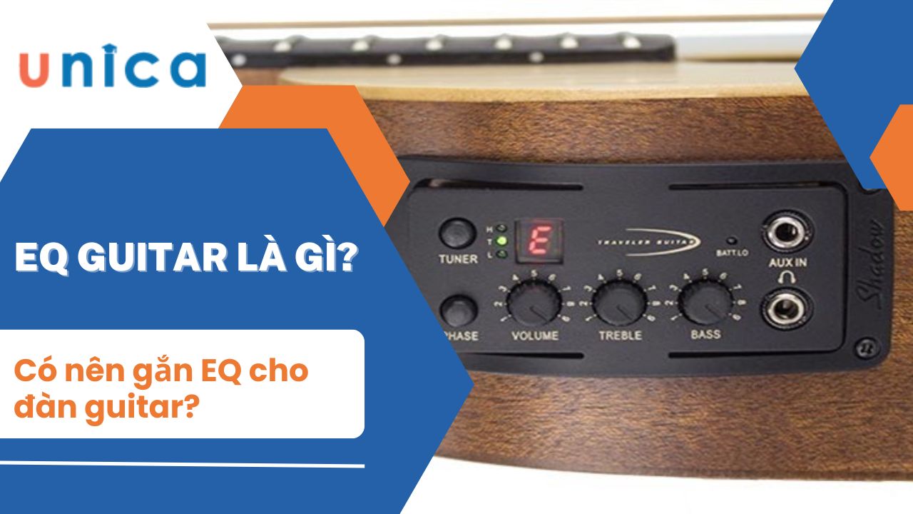 EQ guitar là gì? Có nên gắn EQ cho đàn guitar?