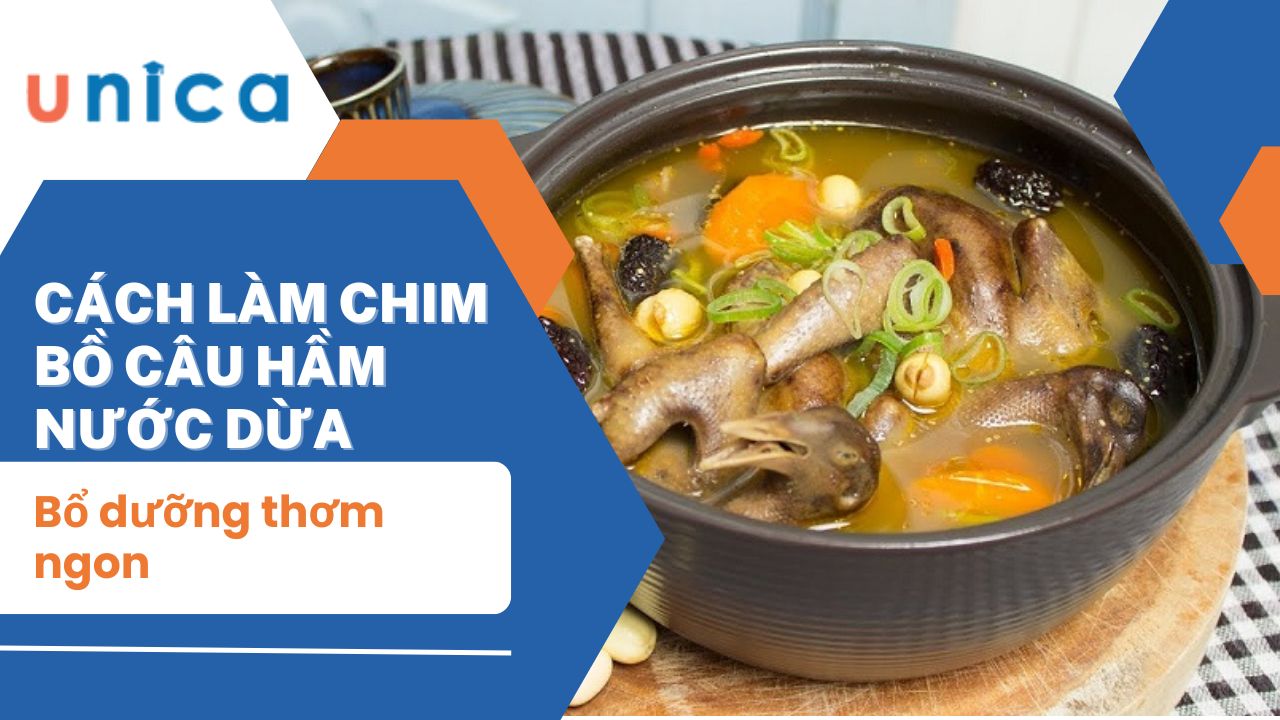 Cách làm chim bồ câu hầm nước dừa bổ dưỡng thơm ngon