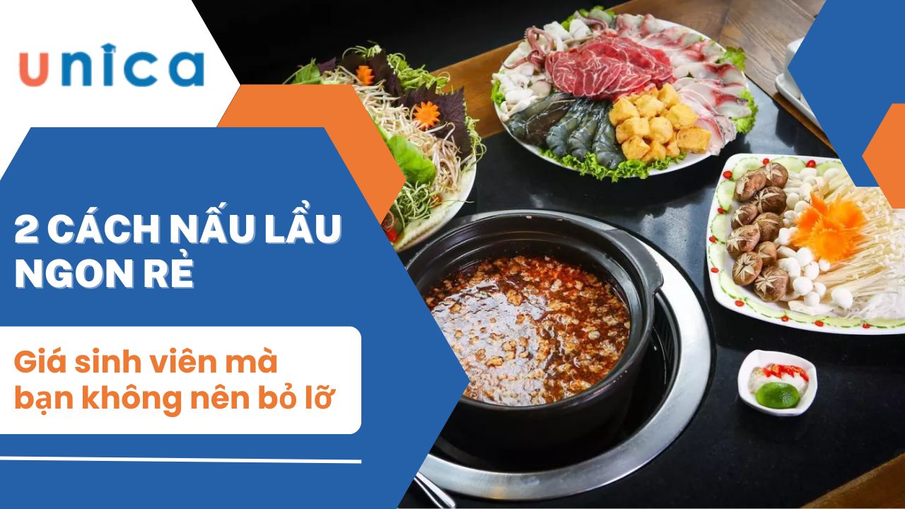 2 cách nấu lẩu ngon rẻ giá sinh viên mà bạn không nên bỏ lỡ