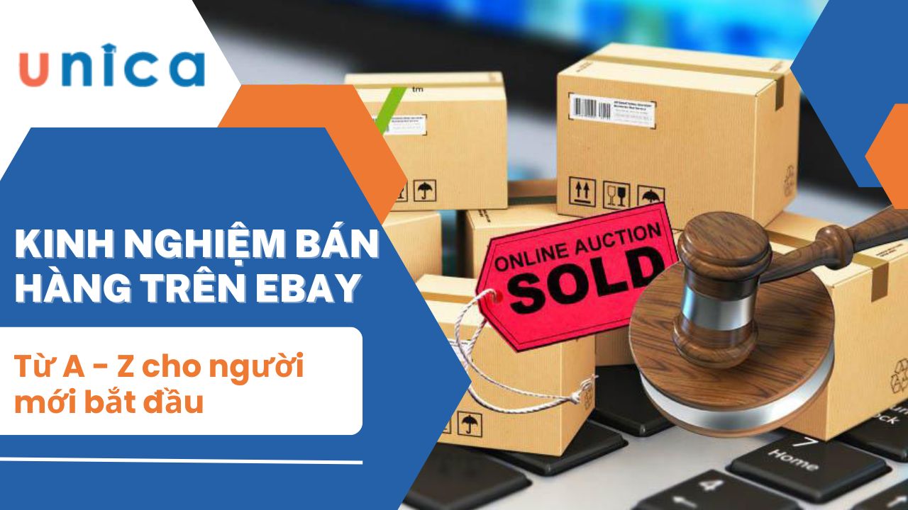 Kinh nghiệm bán hàng trên Ebay từ A - Z cho người mới bắt đầu