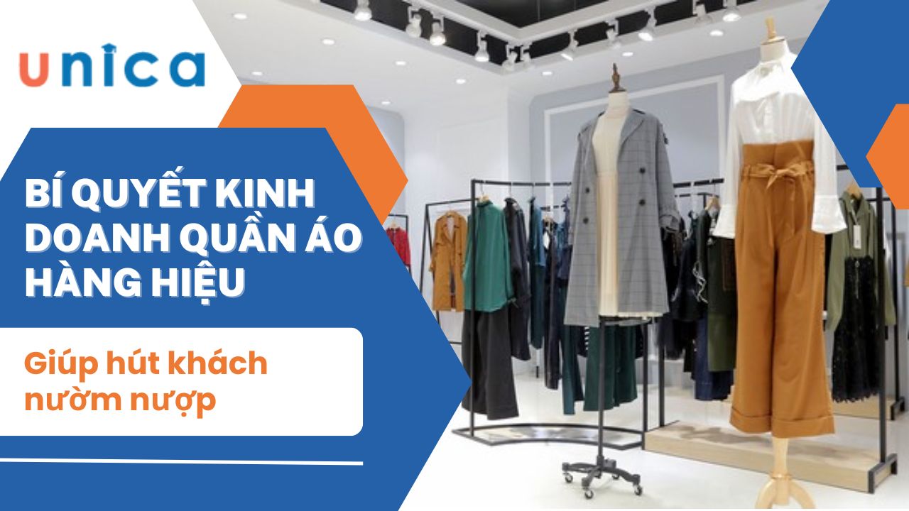 Bí quyết kinh doanh quần áo hàng hiệu giúp hút khách nườm nượp