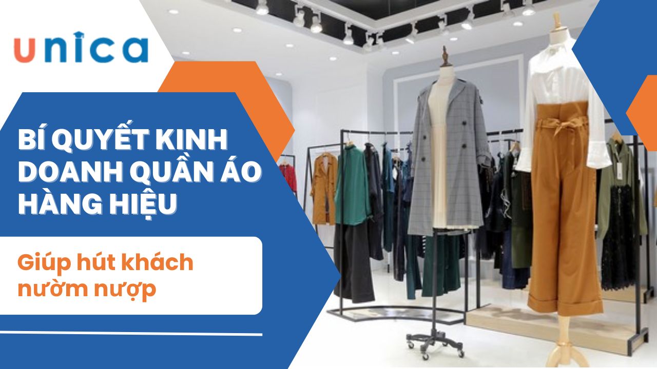 Bí quyết kinh doanh quần áo hàng hiệu giúp hút khách nườm nượp