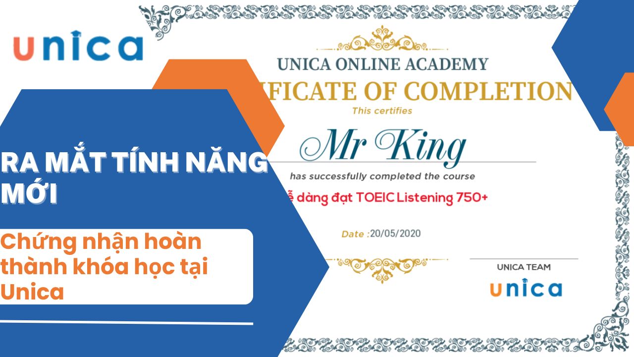 Ra mắt tính năng mới: Chứng nhận hoàn thành khóa học tại Unica