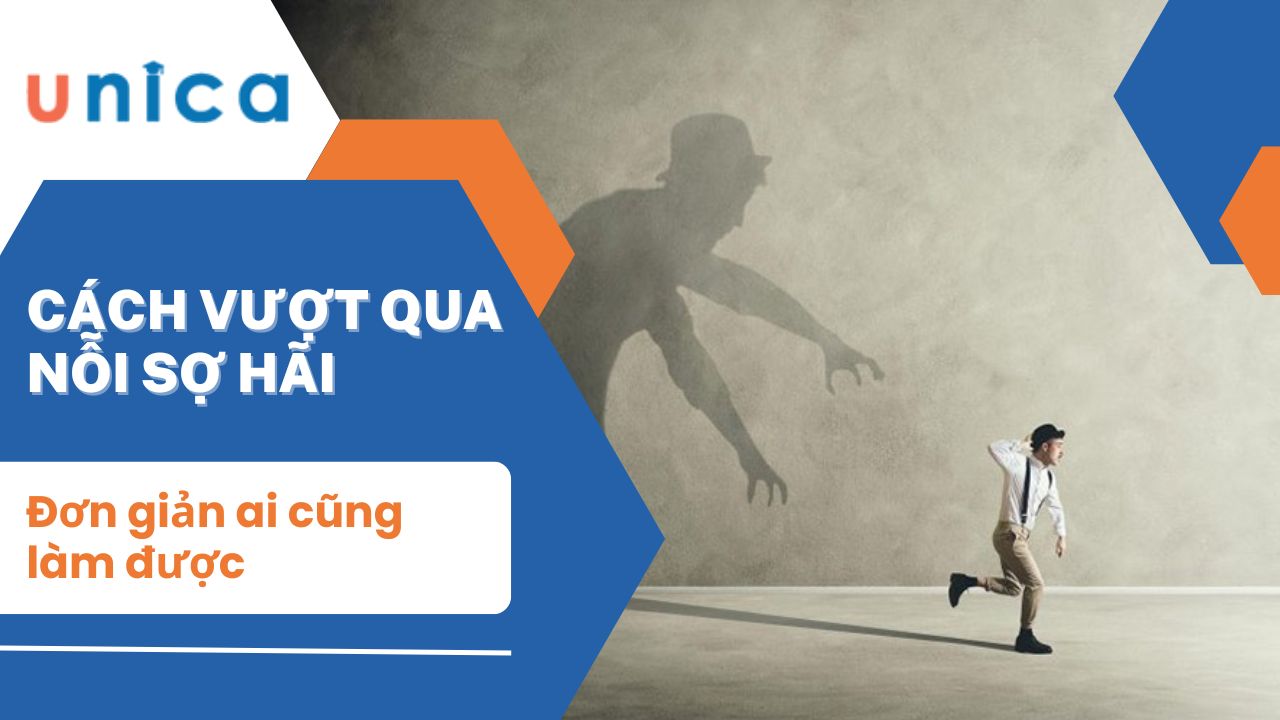 Cách vượt qua nỗi sợ hãi đơn giản ai cũng làm được