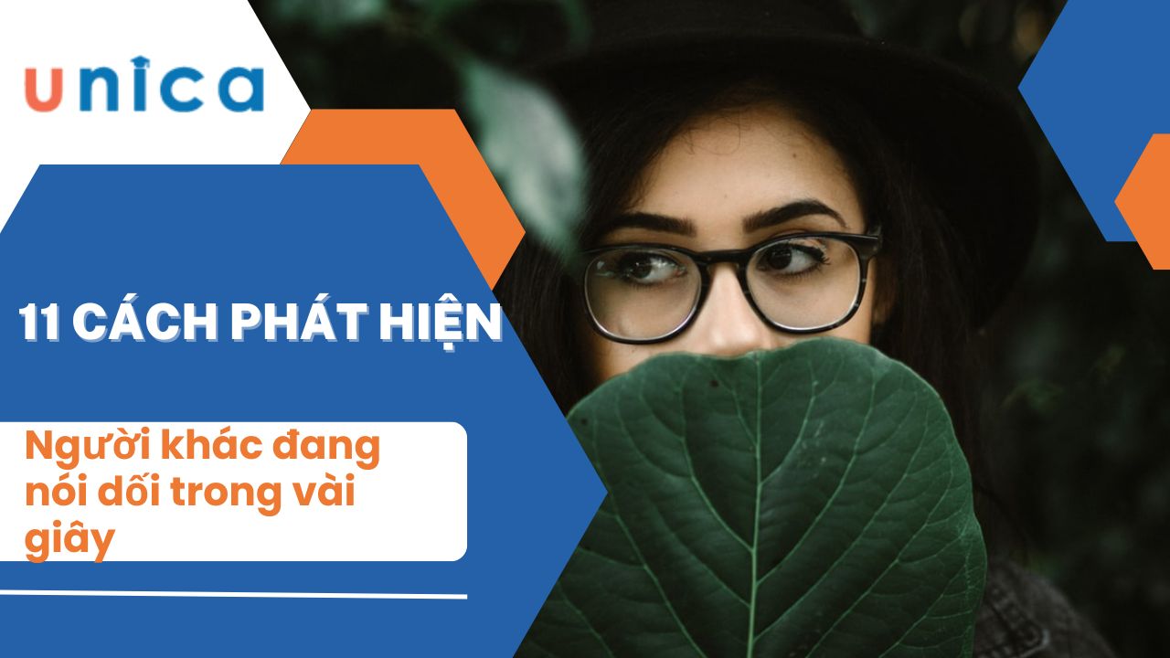 11 cách phát hiện người khác đang nói dối trong vài giây