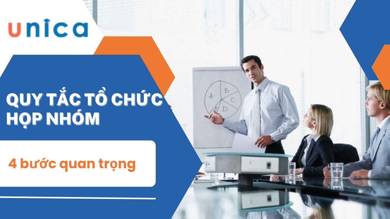 Quy tắc tổ chức họp nhóm và 4 bước quan trọng