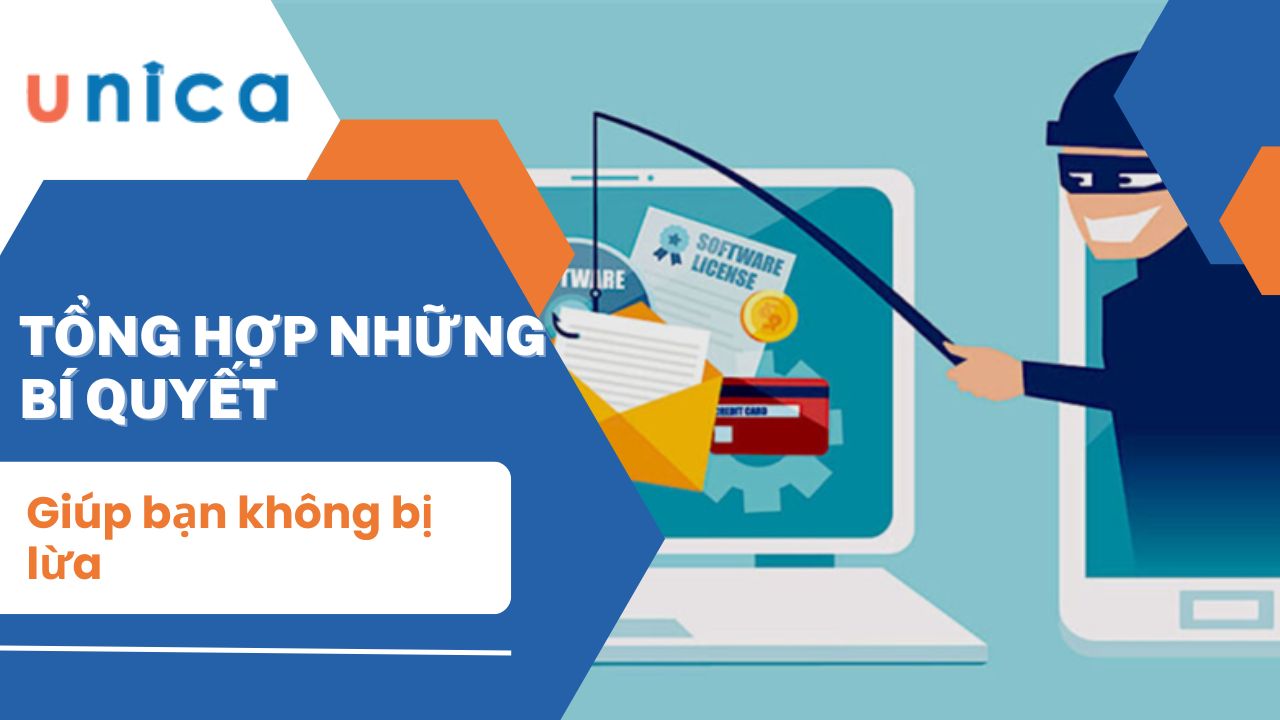 Tổng hợp những bí quyết giúp bạn không bị lừa