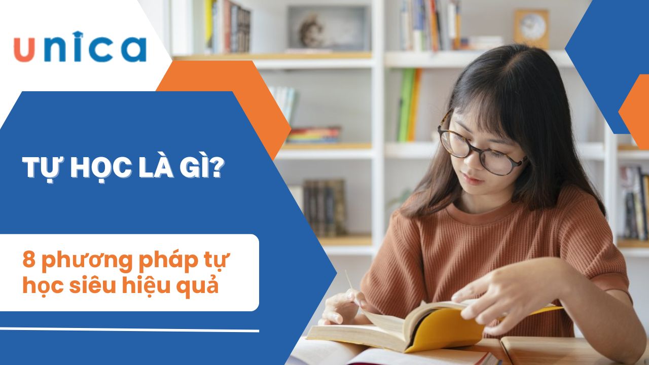 Tự học là gì? 8 phương pháp tự học siêu hiệu quả