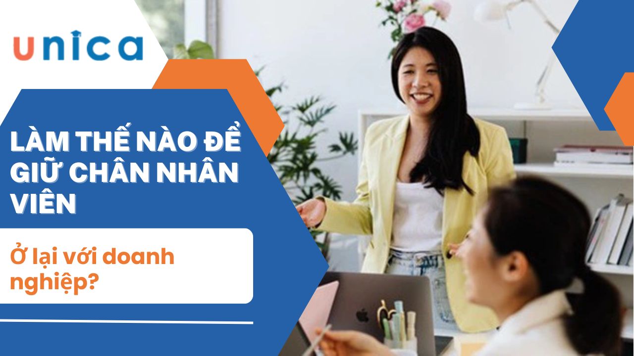 Làm thế nào để giữ chân nhân viên ở lại với doanh nghiệp?