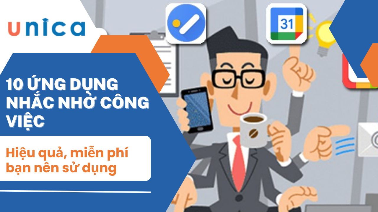 10 ứng dụng nhắc nhở công việc hiệu quả, miễn phí bạn nên sử dụng