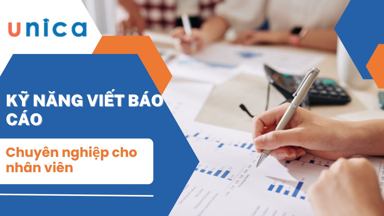 Kỹ năng viết báo cáo chuyên nghiệp cho nhân viên