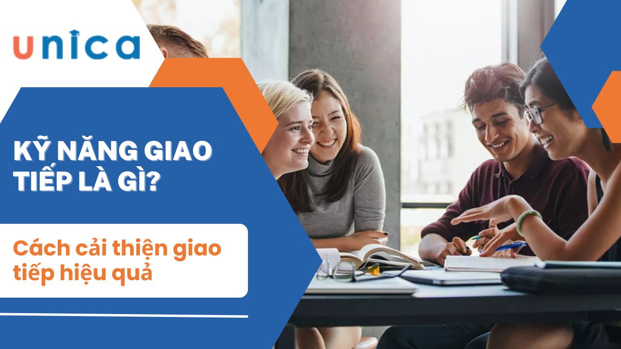 Kỹ năng giao tiếp là gì? Cách cải thiện giao tiếp hiệu quả