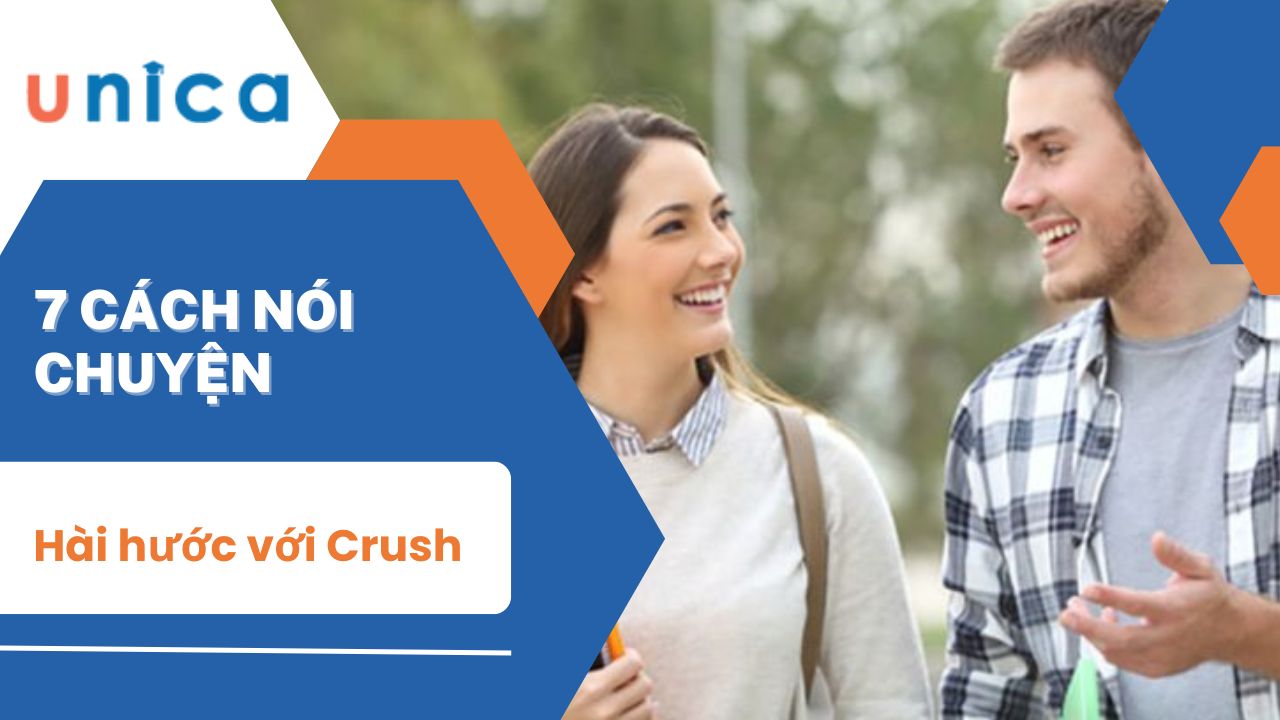 7 Cách nói chuyện hài hước với Crush