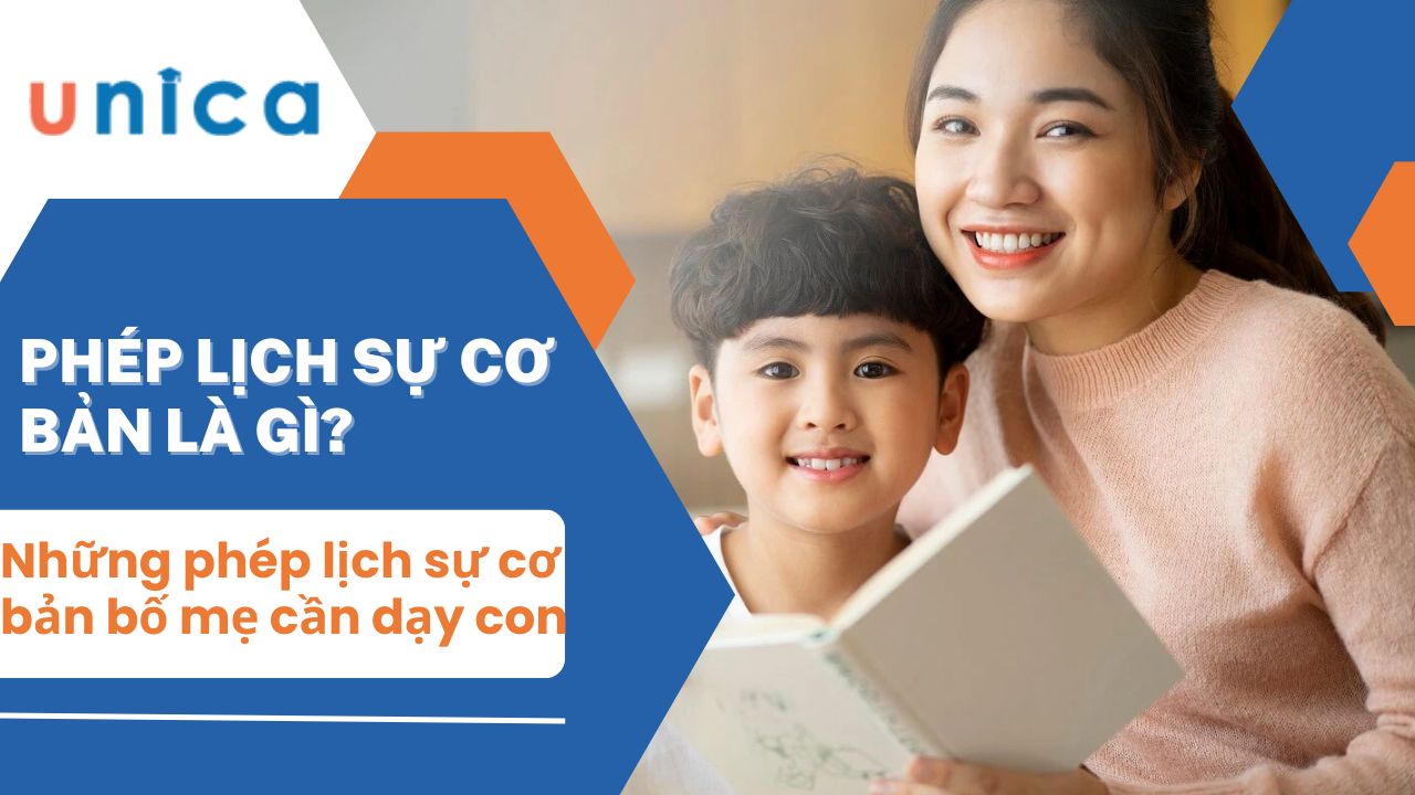 Phép lịch sự là gì? Phép lịch sự cơ bản bố mẹ cần dạy con 