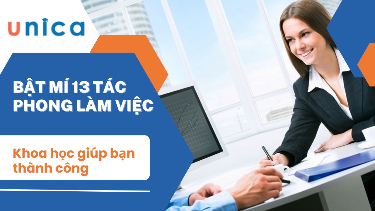 Bật mí 13 tác phong làm việc khoa học giúp bạn thành công