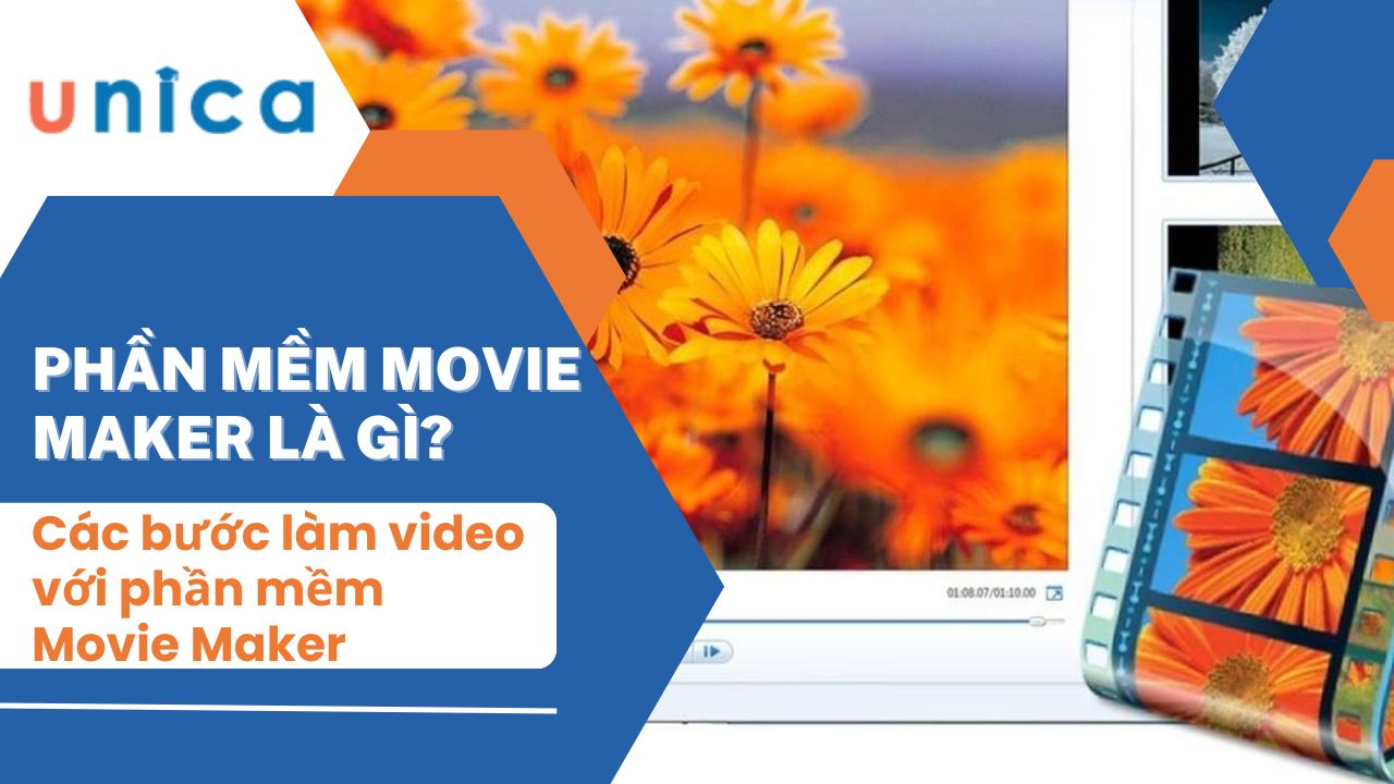 Phần mềm Movie Maker là gì? Các bước làm video với phần mềm Movie Maker