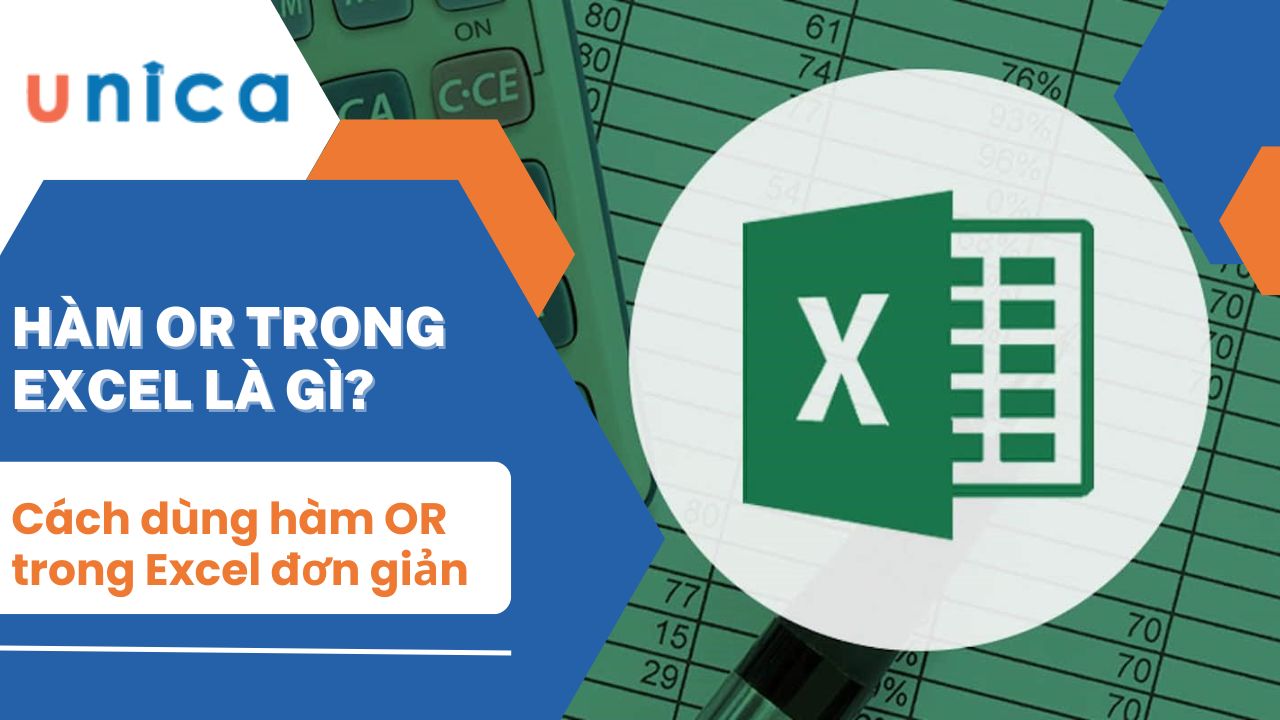 Cách sử dụng hàm OR trong Excel mà không phải ai cũng biết