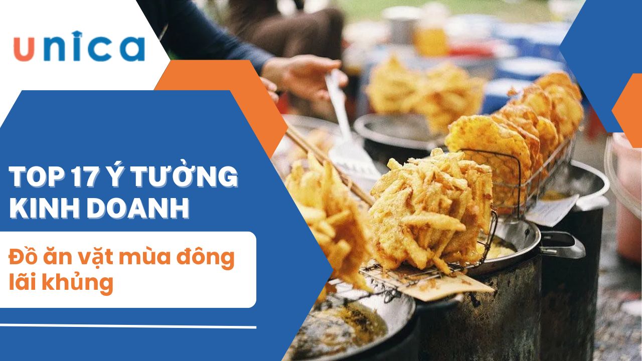 Top 17 ý tưởng kinh doanh đồ ăn vặt mùa đông lãi khủng