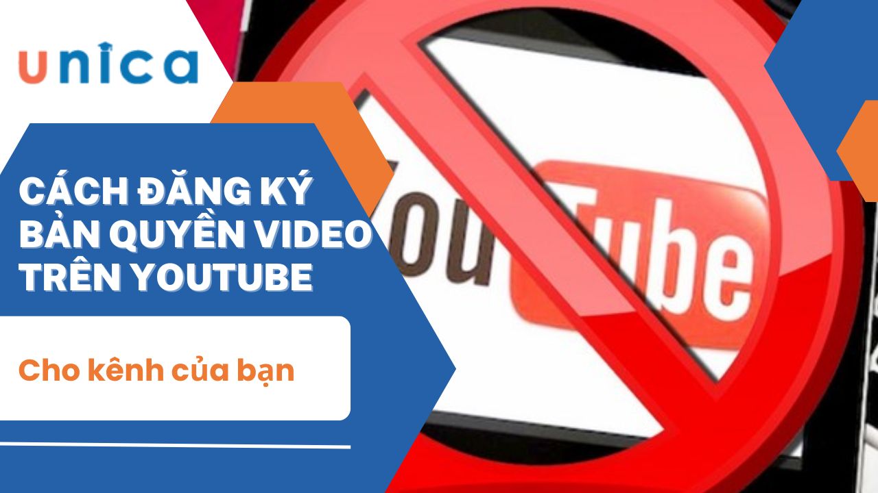 Cách đăng ký bản quyền video trên Youtube cho kênh của bạn