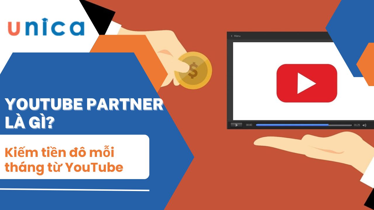 YouTube Partner là gì? Kiếm tiền đô mỗi tháng từ YouTube
