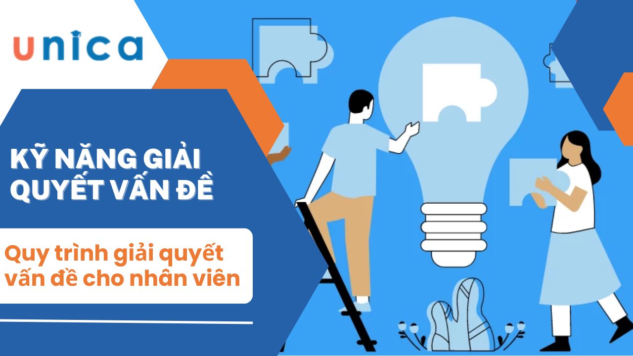 Kỹ năng giải quyết vấn đề là gì? Quy trình và tầm quan trọng