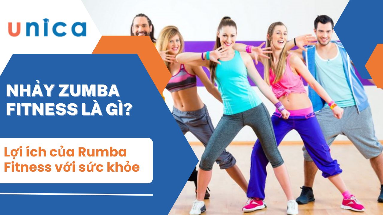 Zumba Fitness là gì? Lợi ích khi tập Zumba Fitness