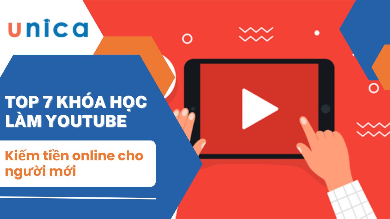 Top 7 khóa học làm Youtube kiếm tiền online cho người mới