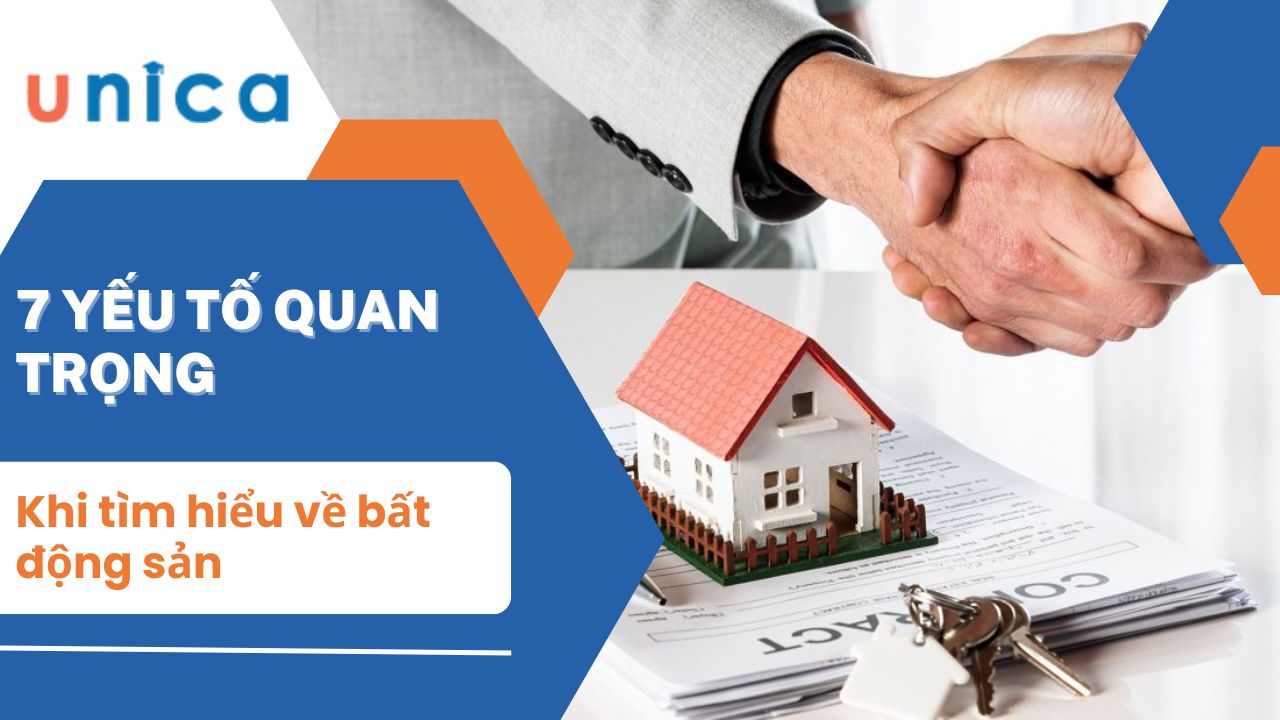 7 Yếu tố quan trọng khi tìm hiểu về bất động sản