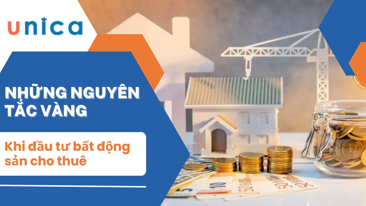 Những nguyên tắc vàng khi đầu tư bất động sản cho thuê