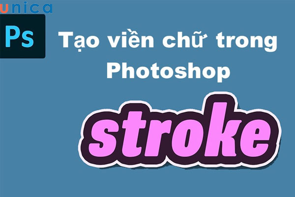 Tạo viền chữ giúp thiết kế trông bắt mắt và nổi bật hơn