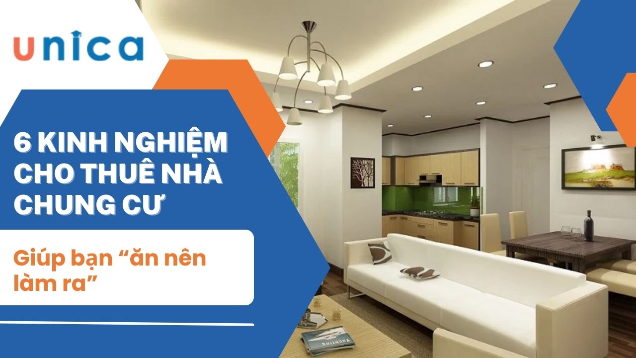 6 Kinh nghiệm cho thuê nhà chung cư giúp bạn “ăn nên làm ra”