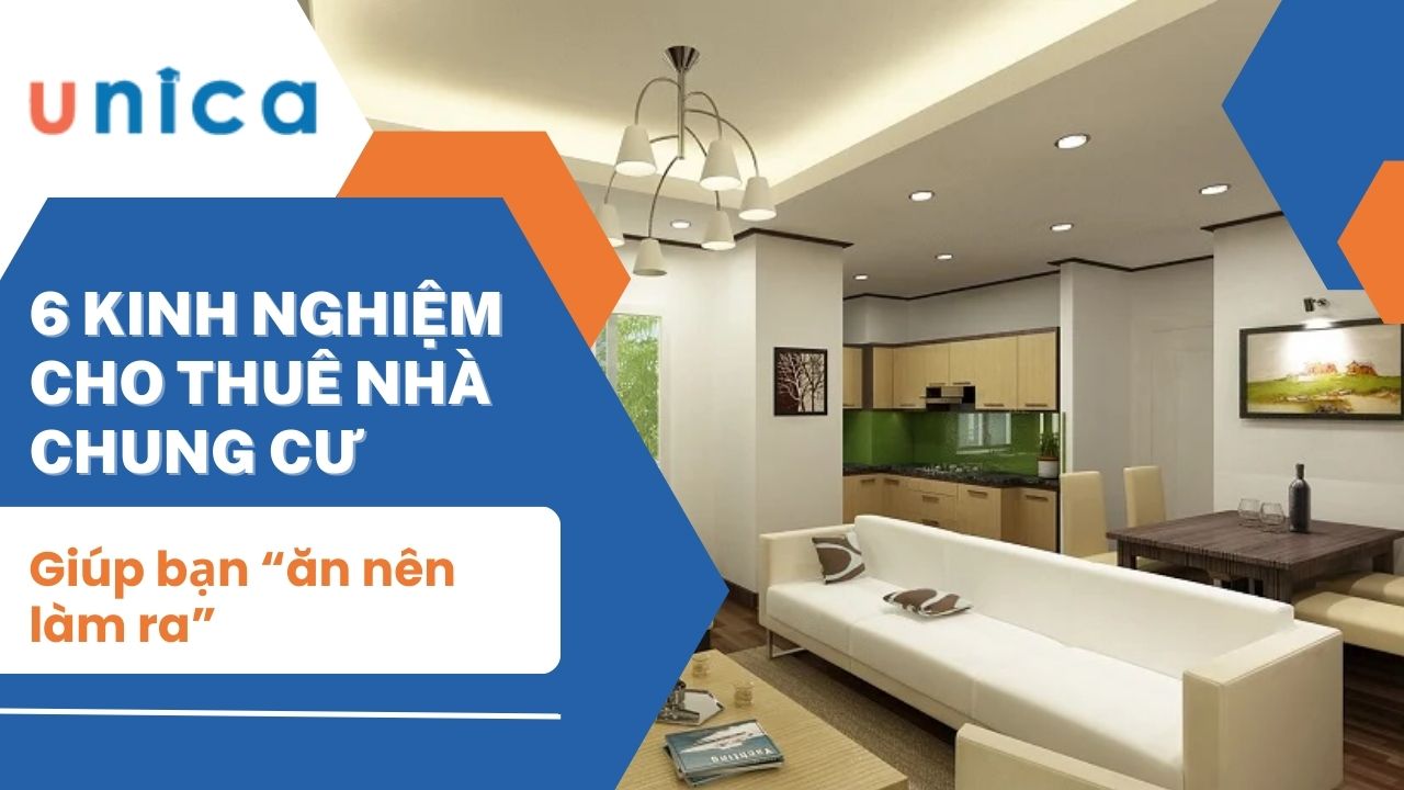 6 Kinh nghiệm cho thuê nhà chung cư giúp bạn “ăn nên làm ra” 