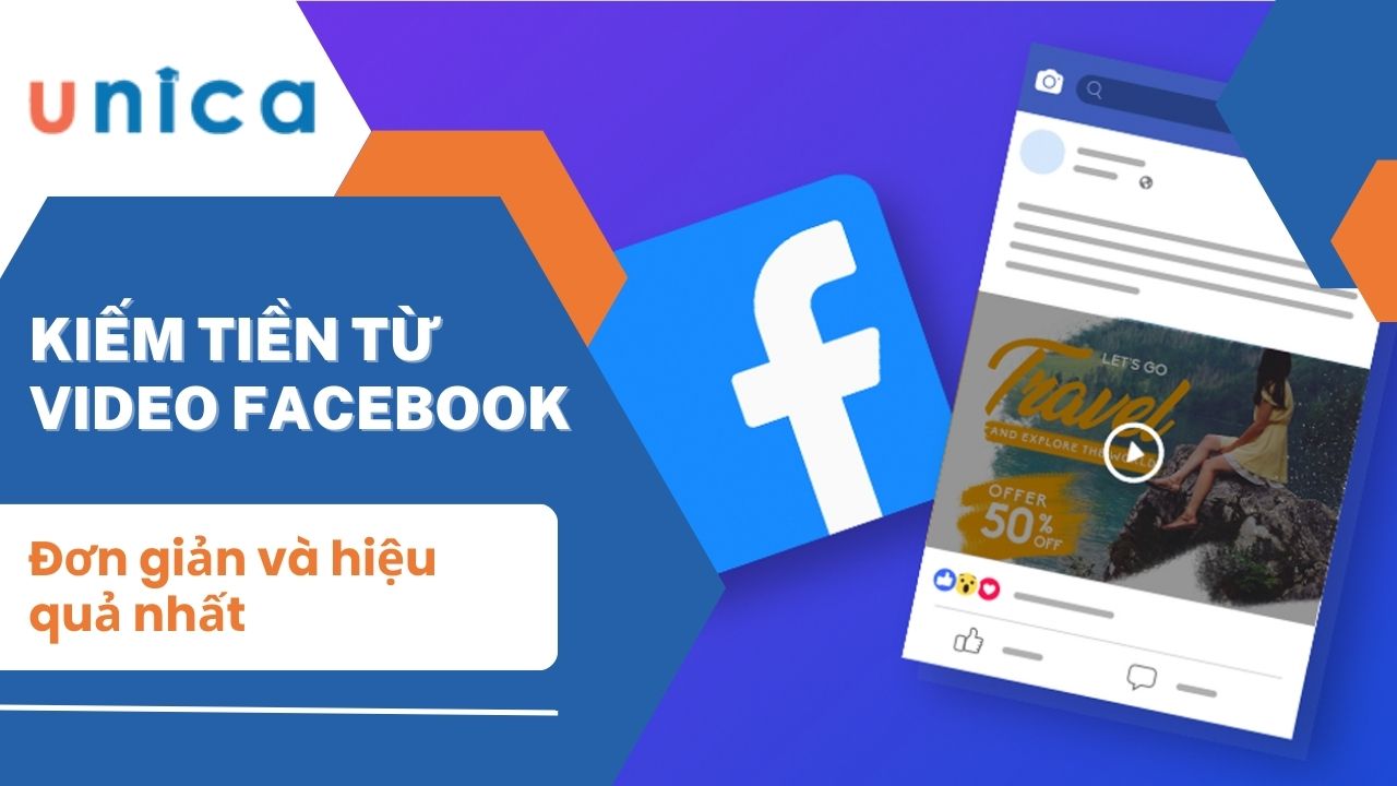 Kiếm tiền từ Video Facebook đơn giản và hiệu quả nhất