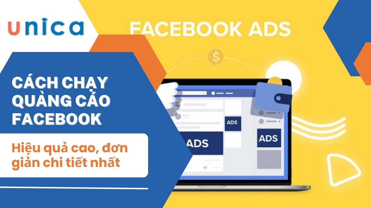 Cách chạy quảng cáo FaceBook hiệu quả cao, đơn giản chi tiết nhất