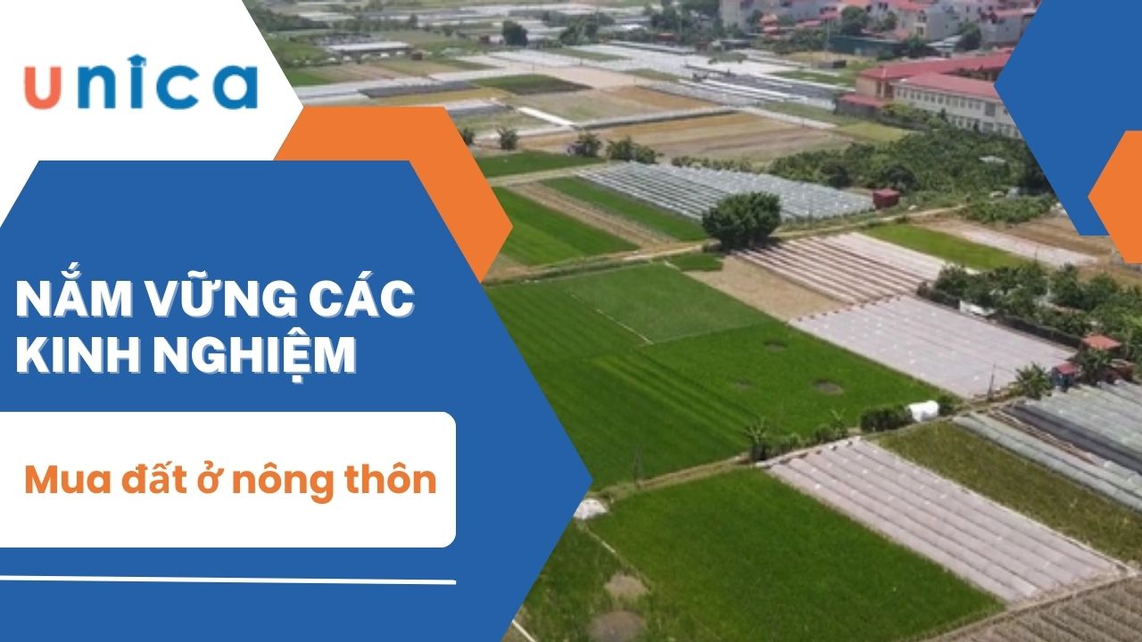 Nắm vững các kinh nghiệm mua đất ở nông thôn