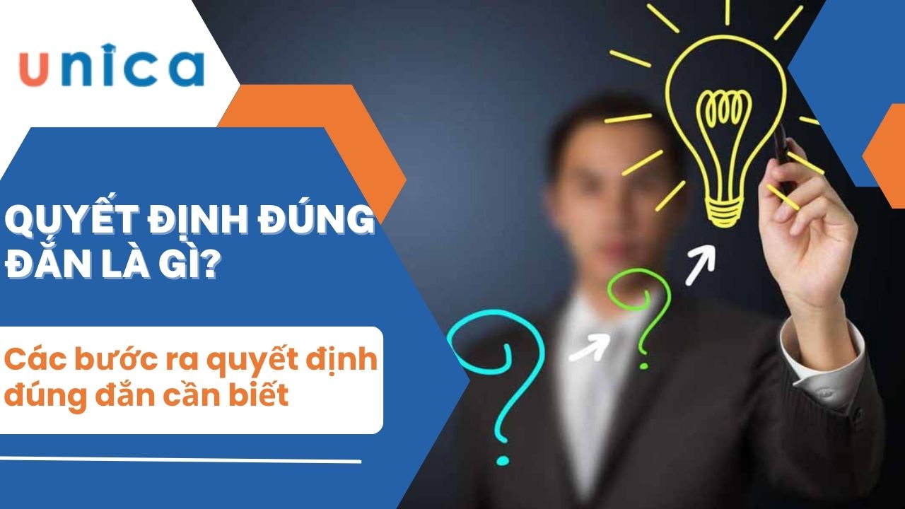 Hướng dẫn các bước đưa ra quyết định đúng đắn nhất