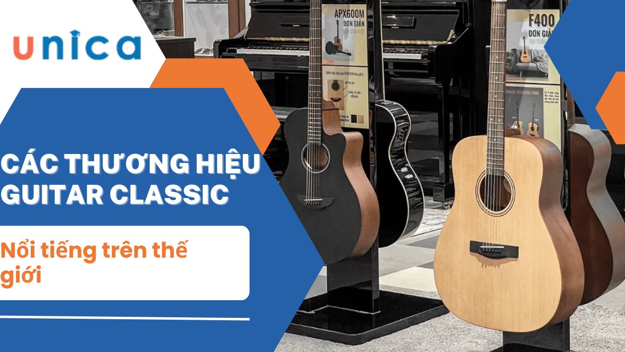 Các thương hiệu guitar classic nổi tiếng trên thế giới