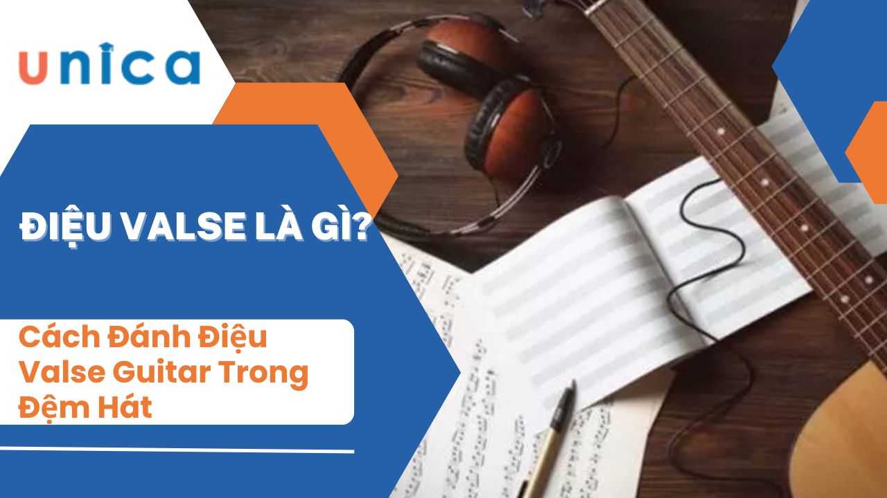 Điệu Valse Là Gì? Cách Đánh Điệu Valse Guitar Trong Đệm Hát