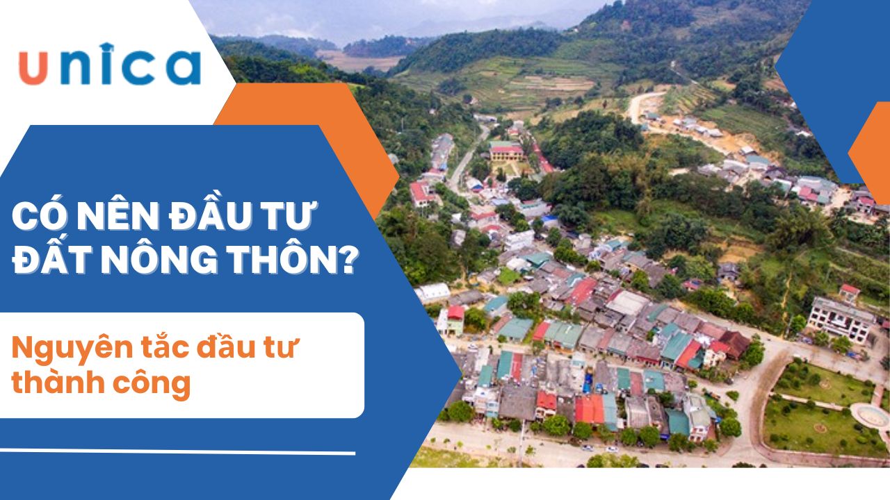 Có nên đầu tư đất nông thôn? Nguyên tắc đầu tư thành công