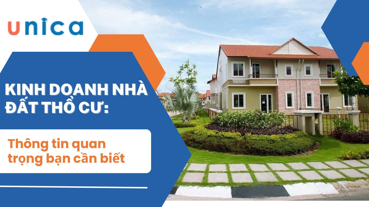 Kinh doanh nhà đất thổ cư: Thông tin quan trọng bạn cần biết